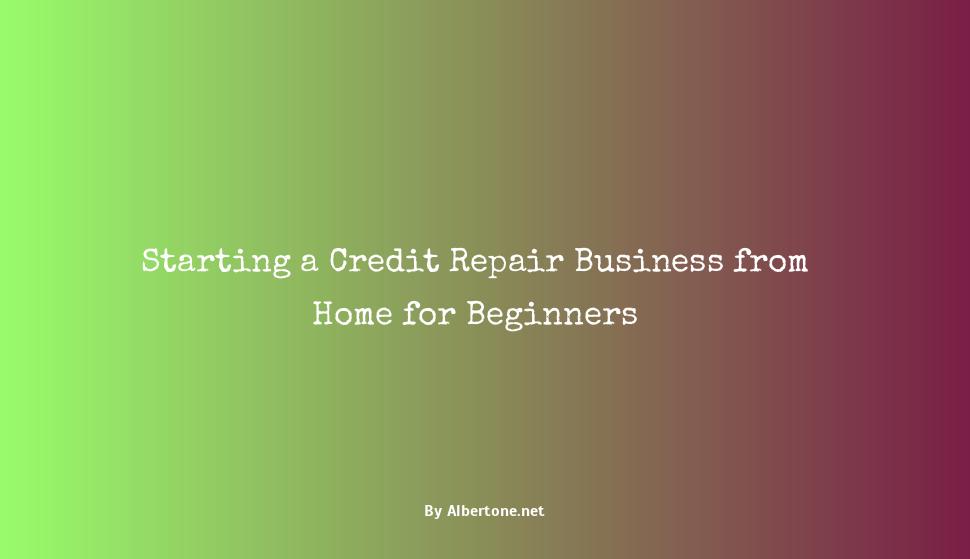 how to start a credit repair business from home