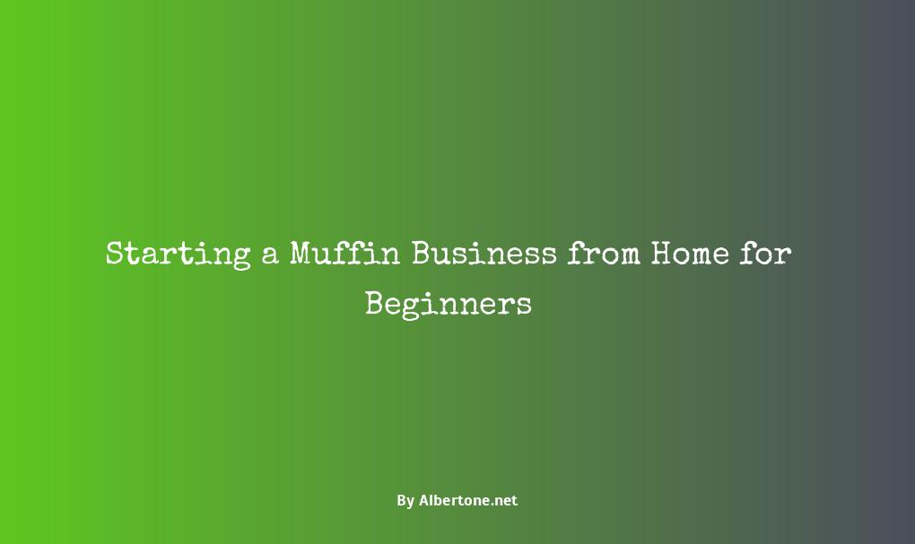 how to start a muffin business from home