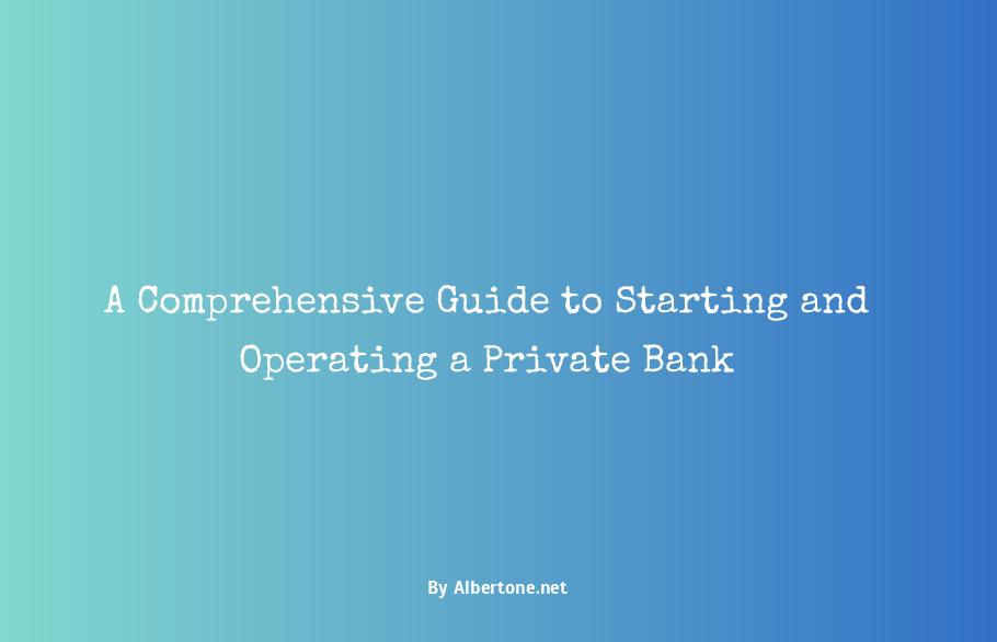 how to start a private bank