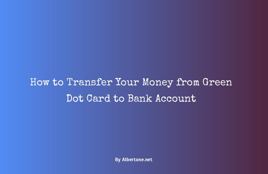 how to transfer money from greendot card to bank account