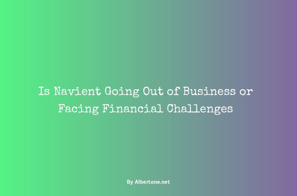 is navient going out of business