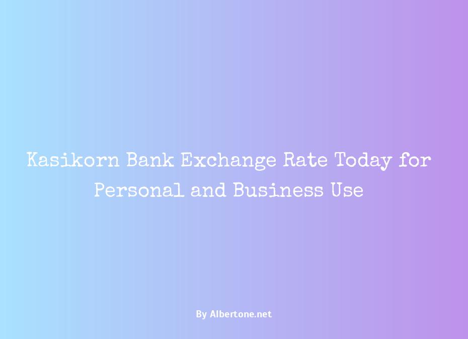 kasikorn bank exchange rate