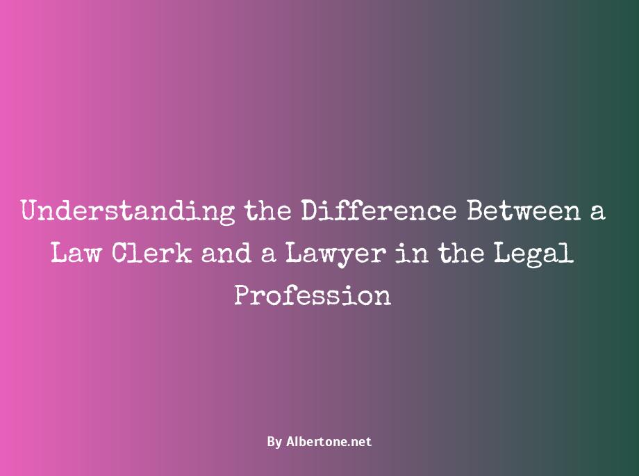 law clerk vs lawyer