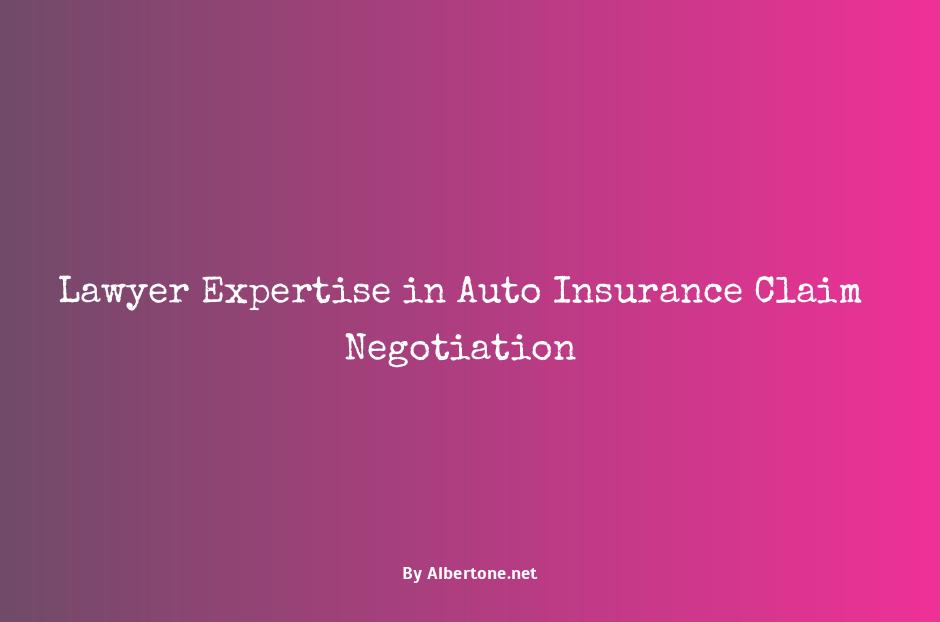 lawyer for auto insurance claim