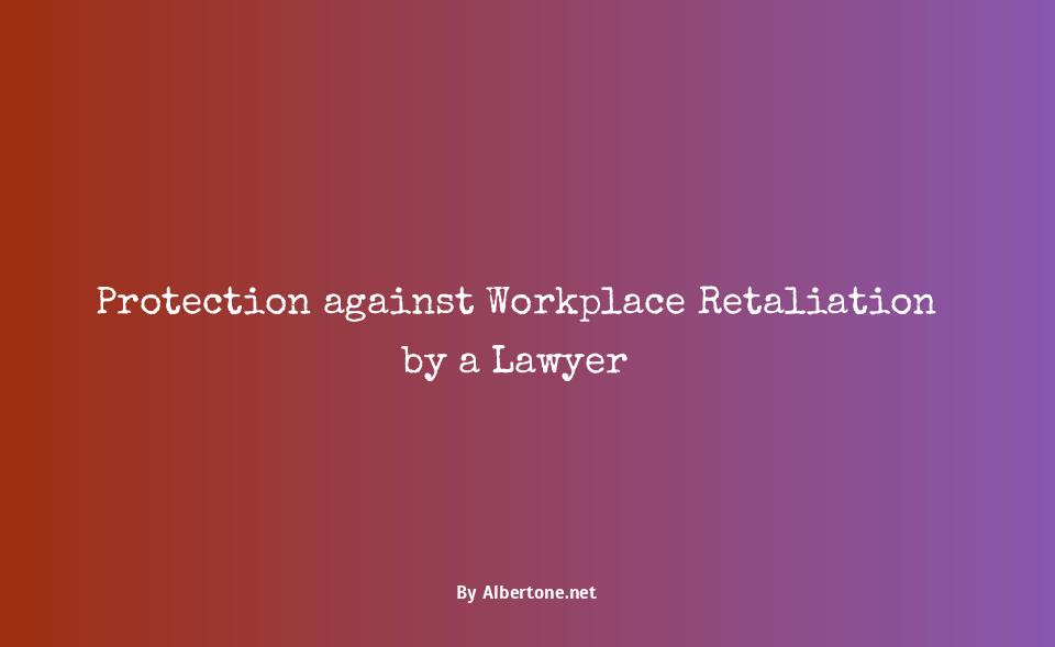 lawyer for work retaliation