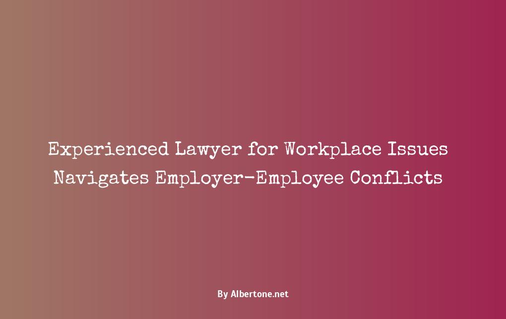 lawyer for workplace issues