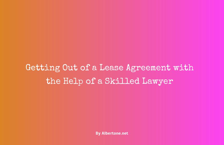 lawyer to get out of lease