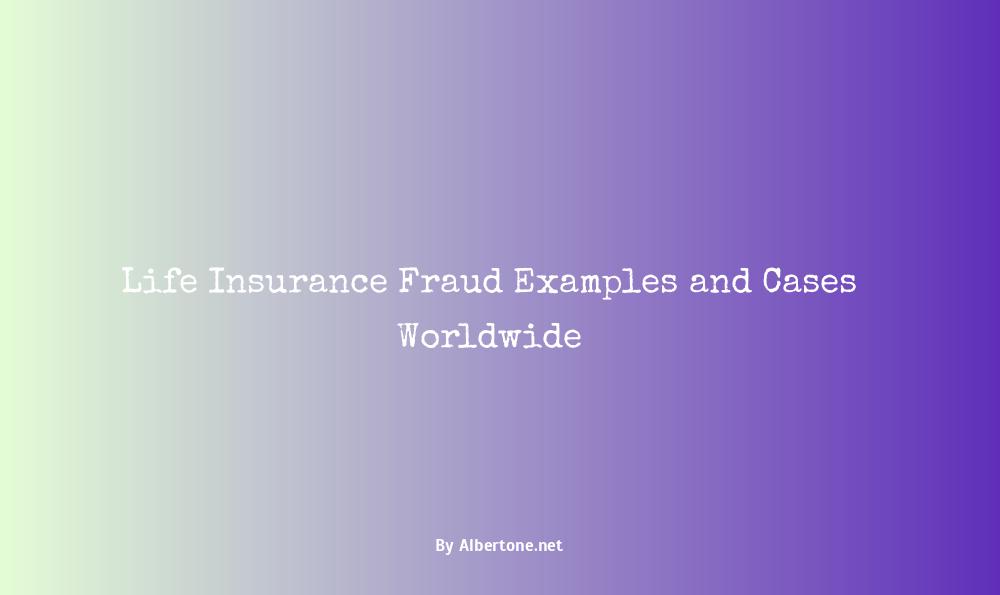 life insurance frauds examples