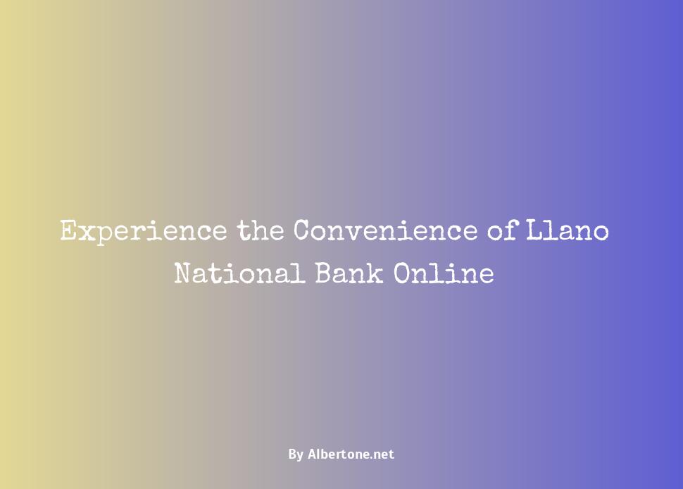 llano national bank online