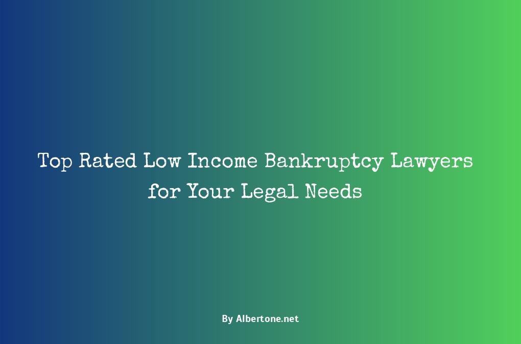 low income bankruptcies lawyers