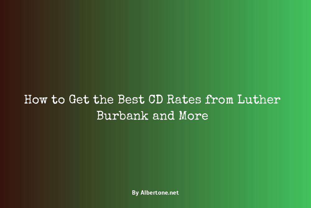 luther burbank cd rates