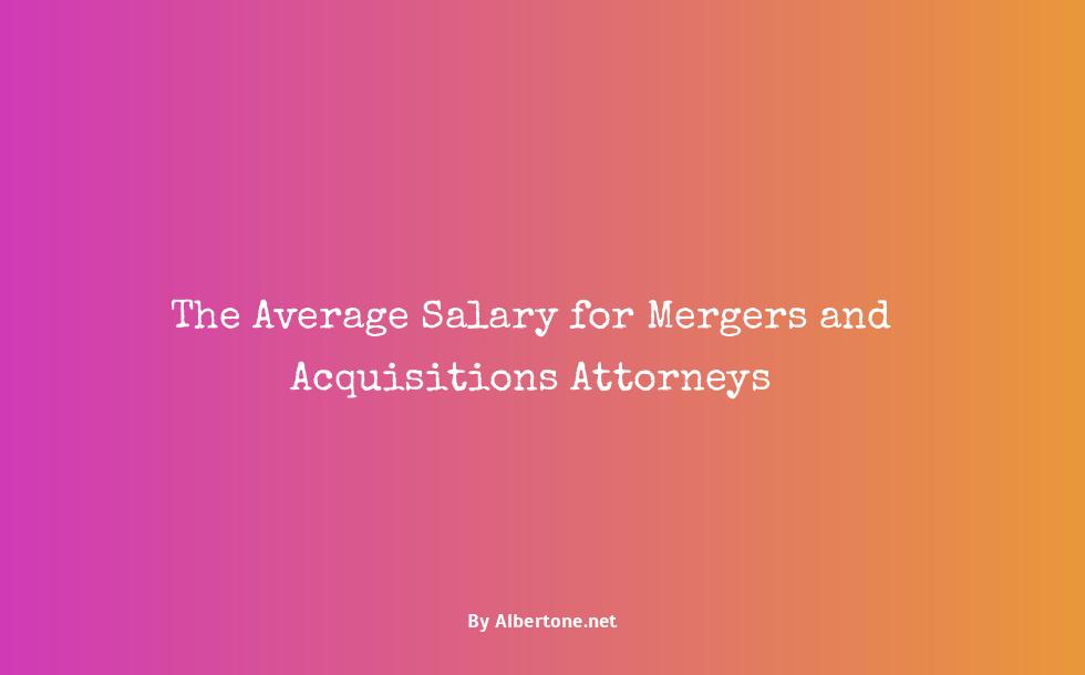 mergers and acquisitions lawyer salary