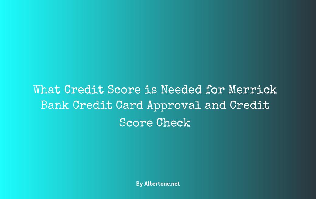 merrick bank credit score needed