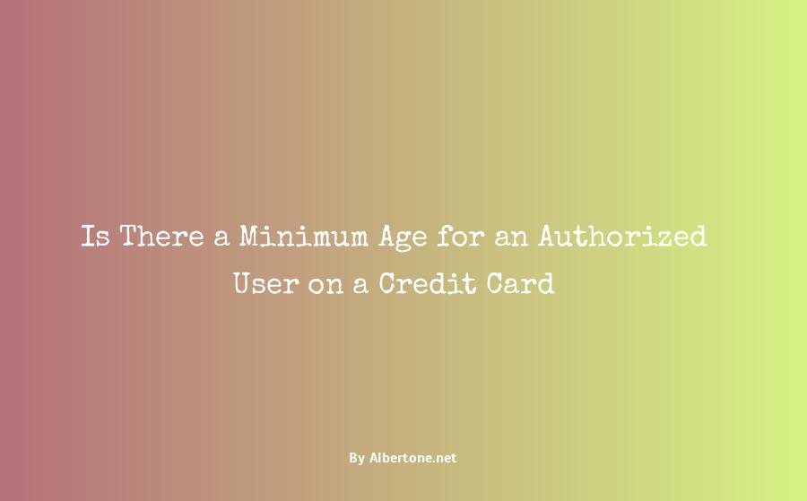 minimum age for authorized user on credit card