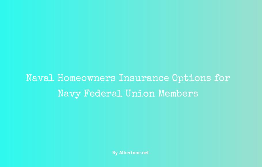 navy federal homeowners insurance