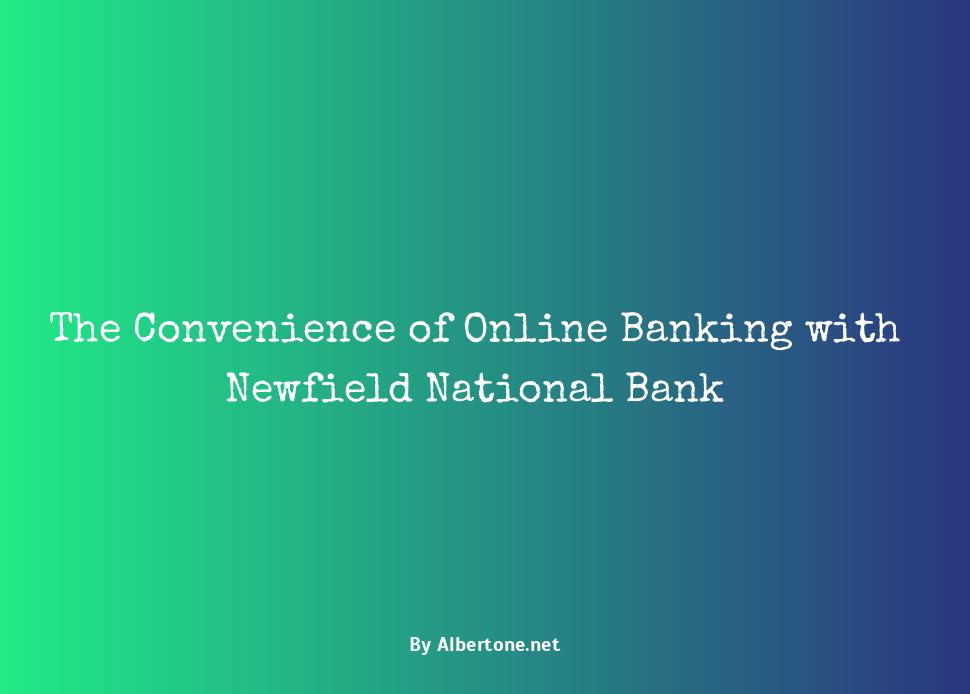 newfield national bank online banking