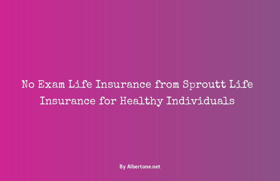 no exam life insurance sproutt life insurance