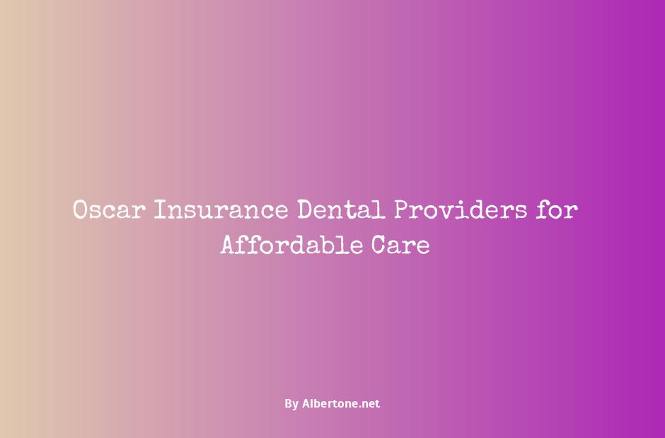 oscar insurance dental providers