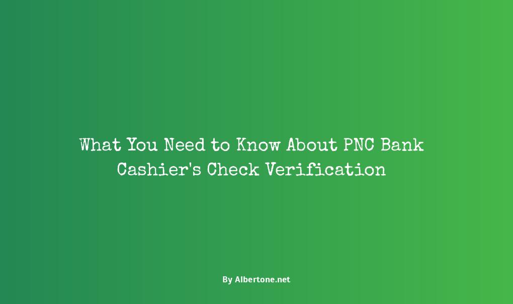 pnc bank cashier's check verification