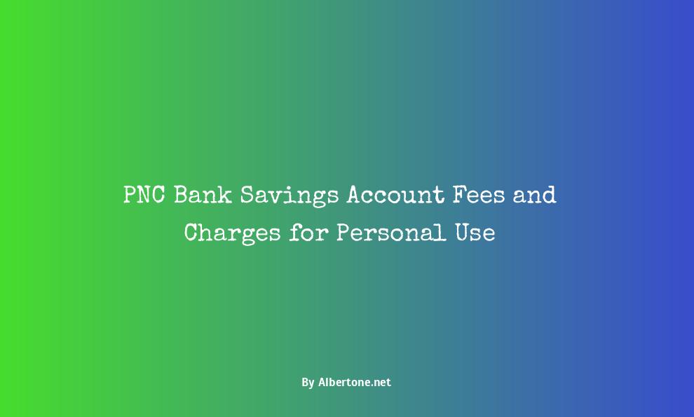 pnc bank savings account fees