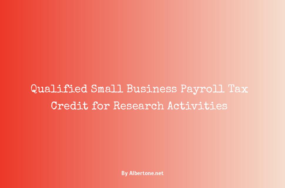 qualified small business payroll tax credit for increasing research activities