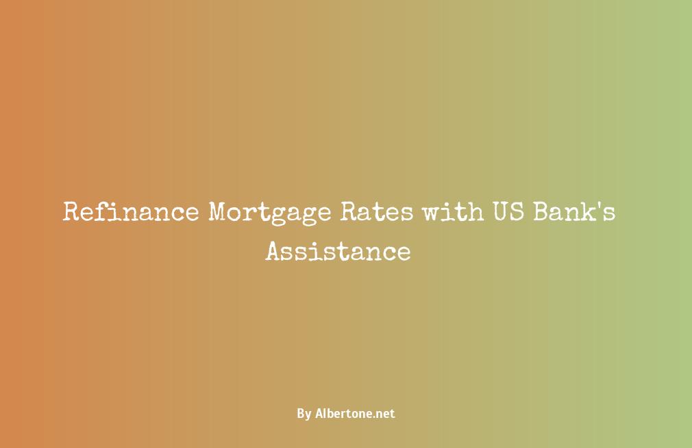 refinance mortgage rates us bank