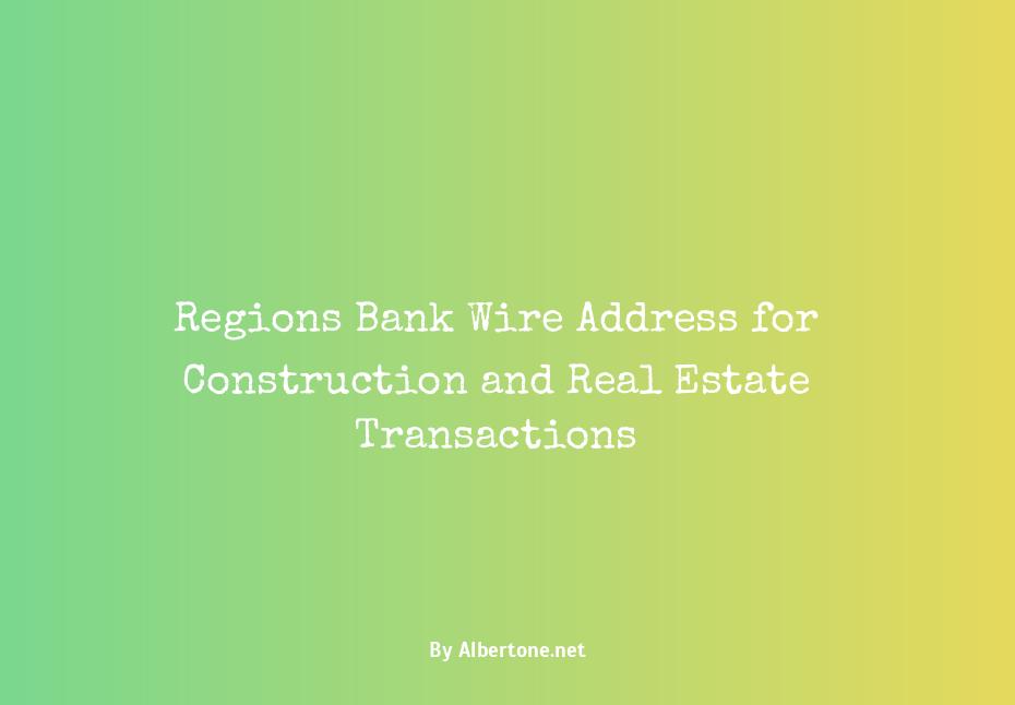 regions bank wire address