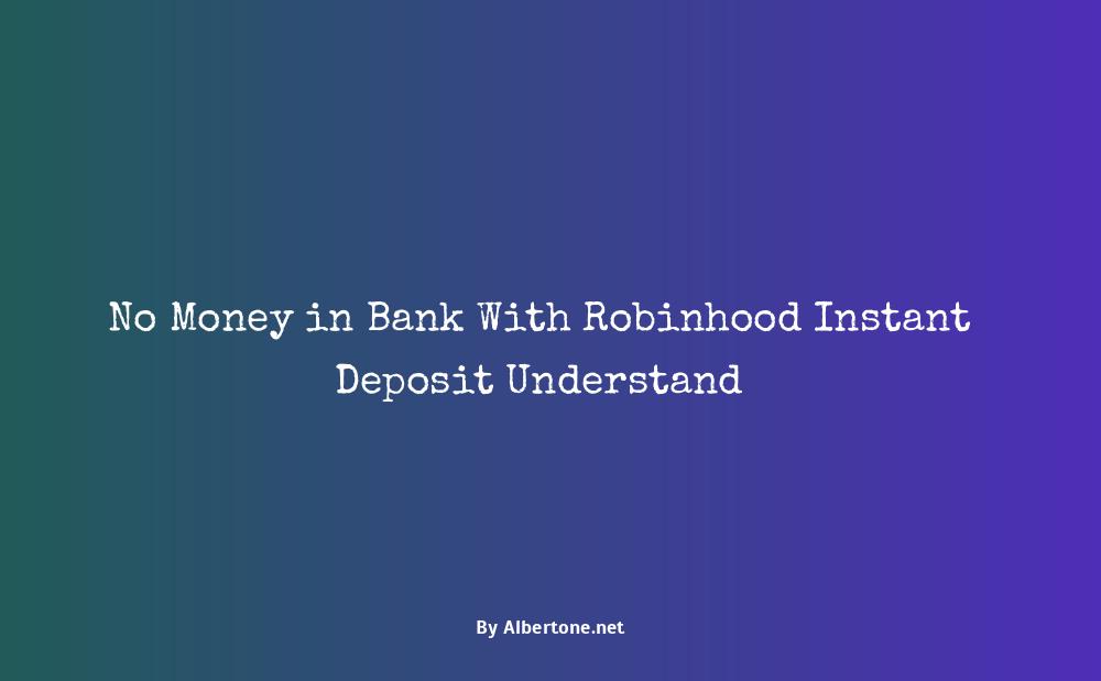 robinhood instant deposit no money in bank