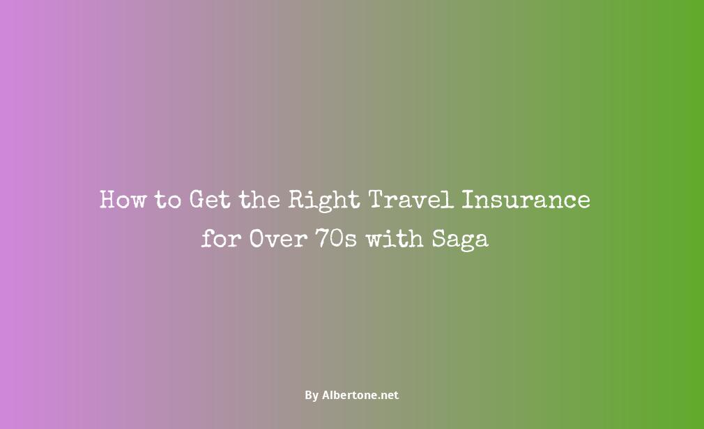 saga travel insurance for over 70s