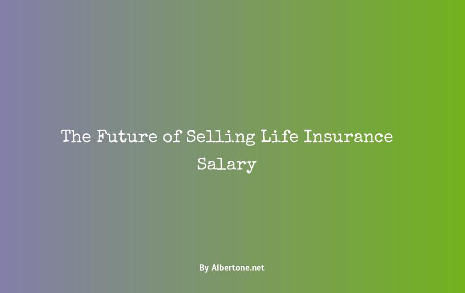 selling life insurance salary