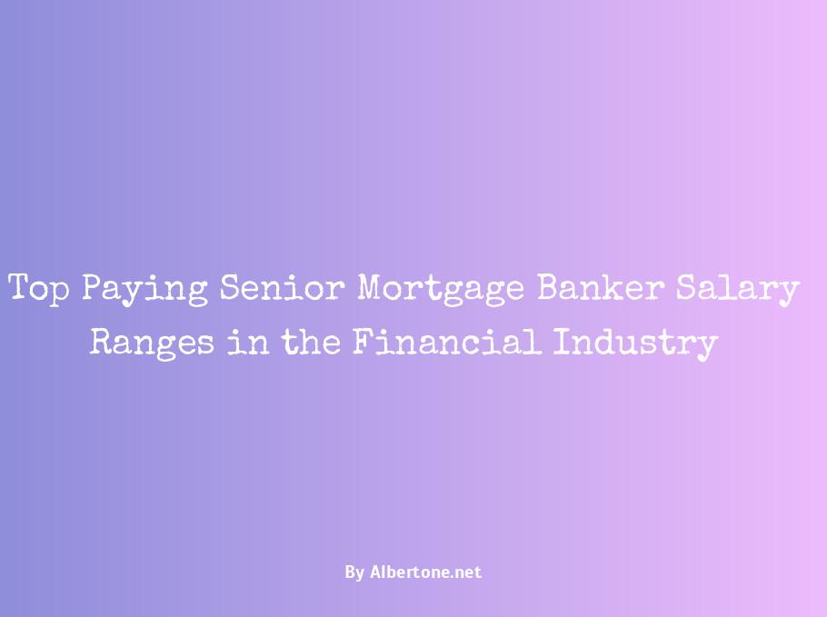 senior mortgage banker salary