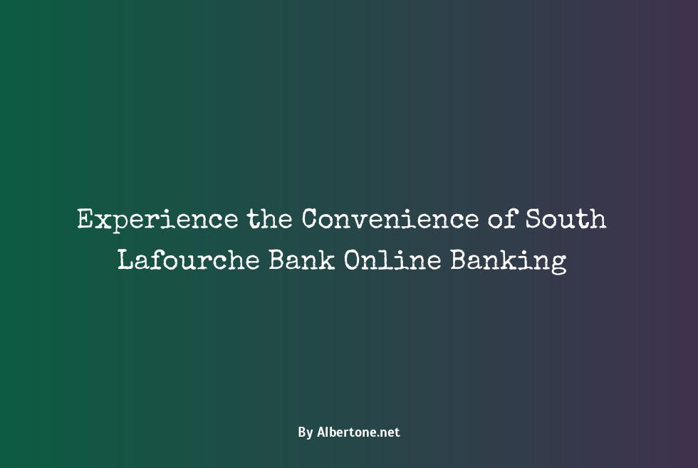 south lafourche bank online