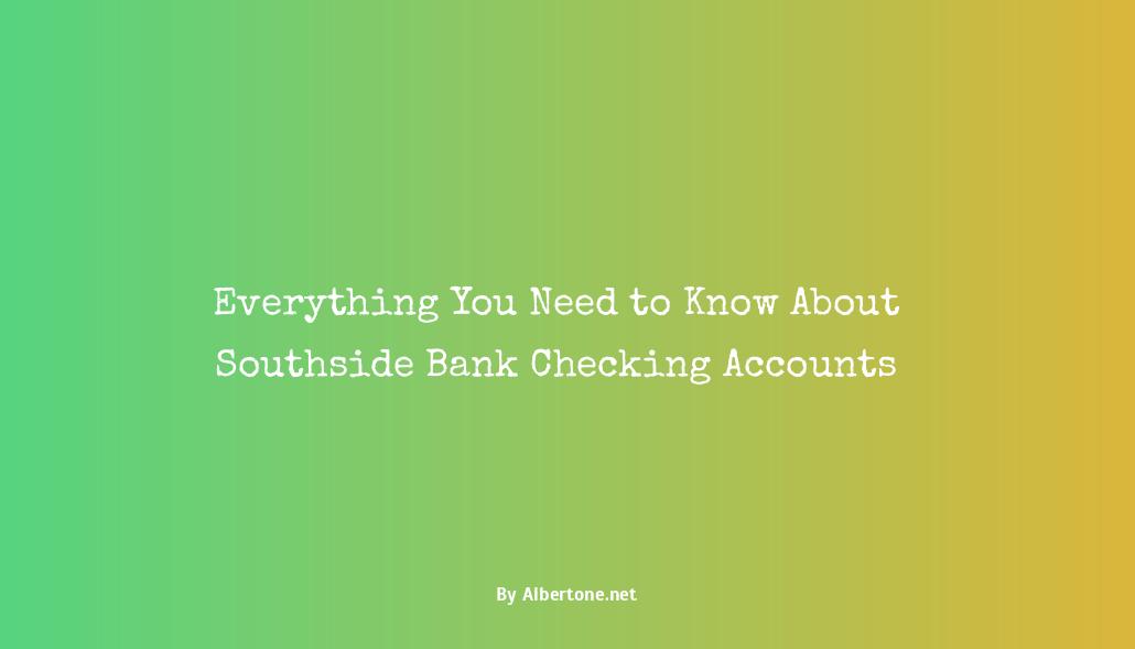 southside bank checking accounts