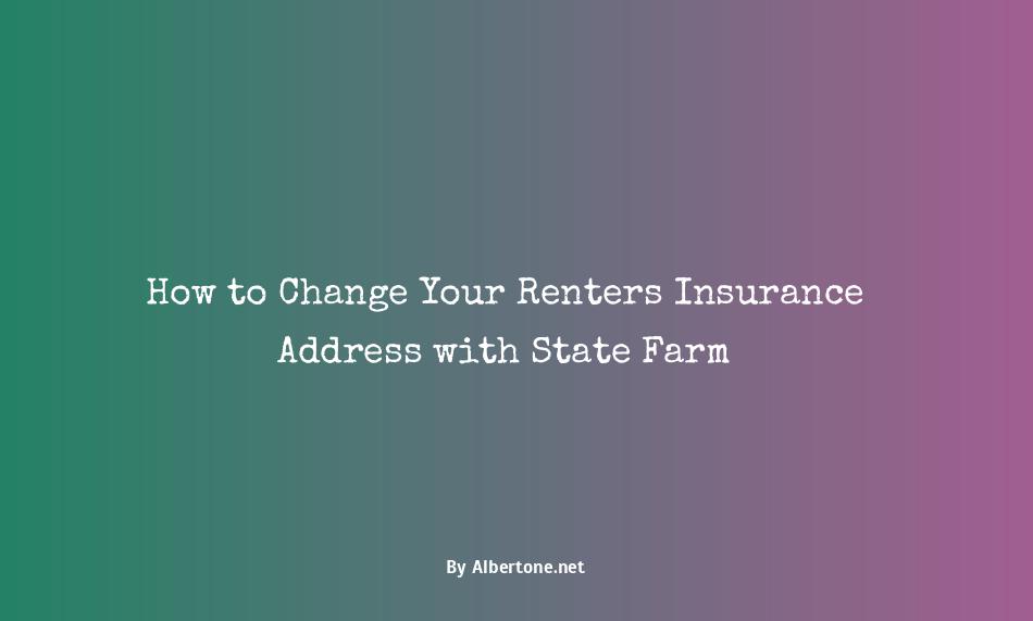 state farm change renters insurance address