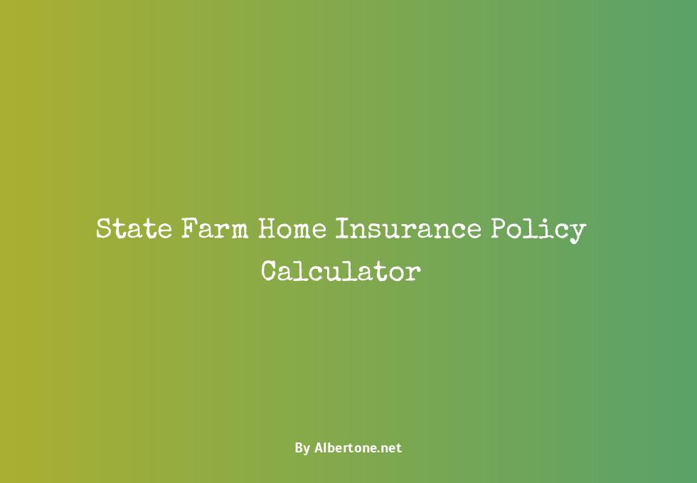 state farm home insurance calculator