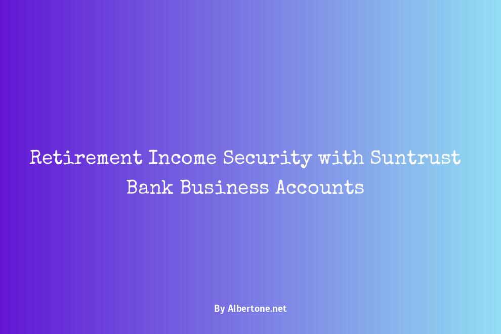 suntrust bank retirement account