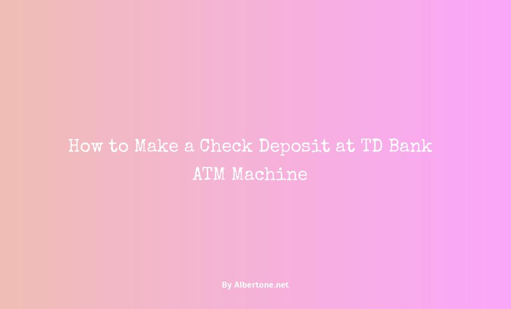 td bank atm check deposit