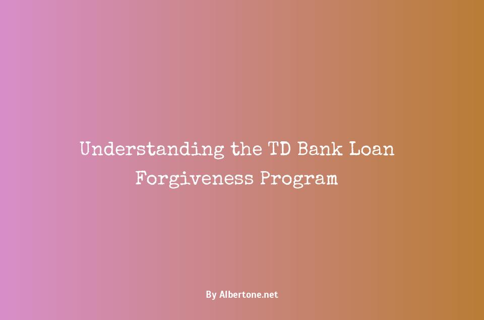 td bank loan forgiveness