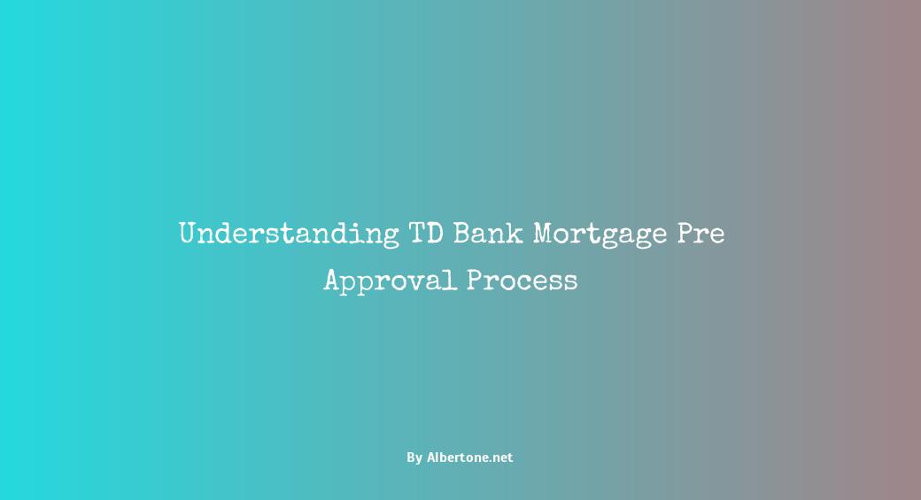 td bank mortgage pre approval