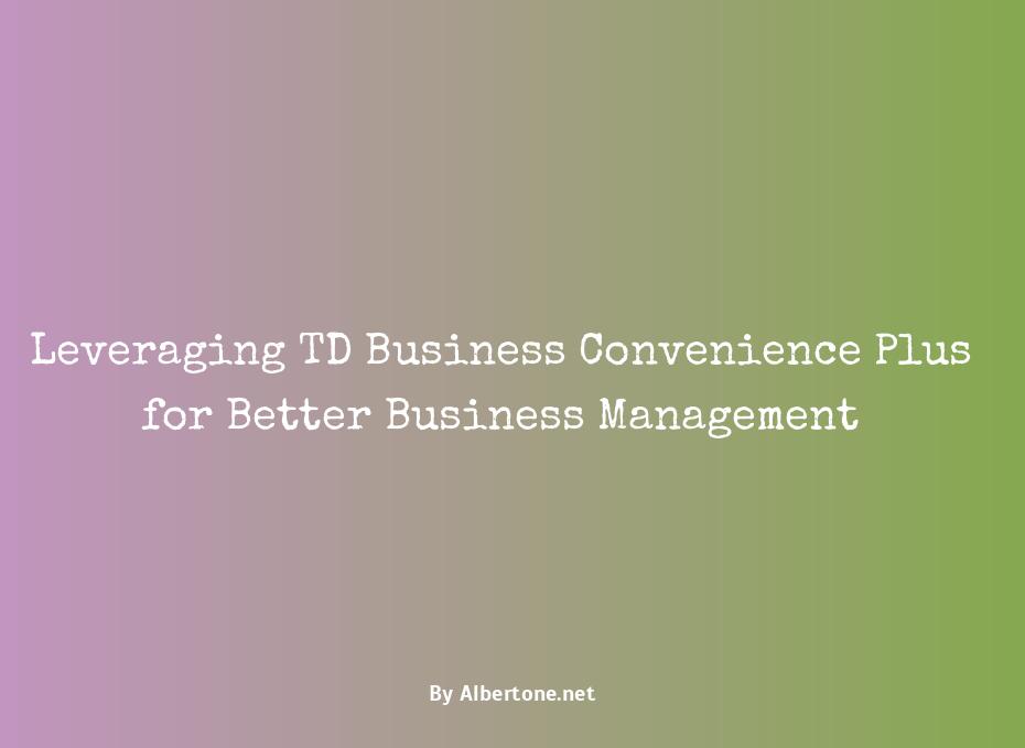 td business convenience plus