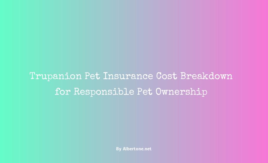 trupanion pet insurance cost