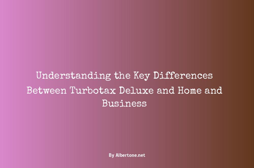 turbotax deluxe vs home and business