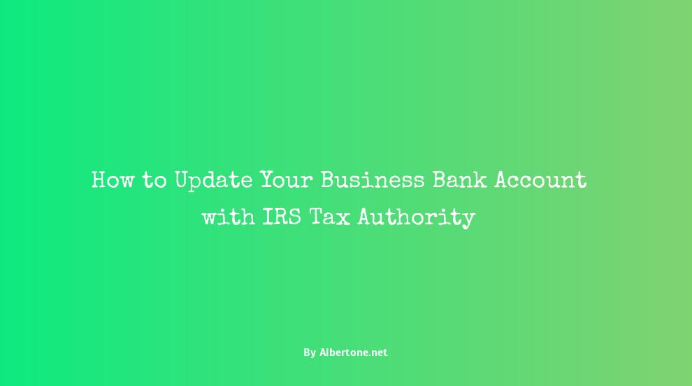 update bank account with irs