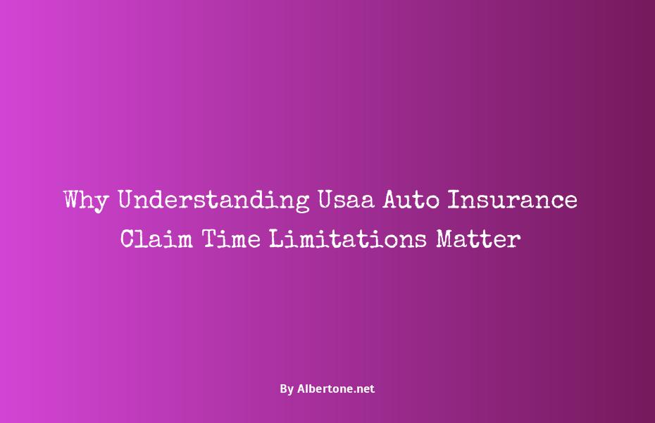 usaa auto insurance claim time limit