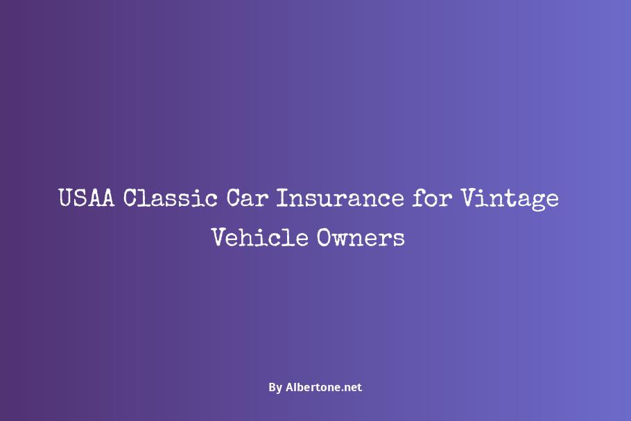 usaa classic car insurance