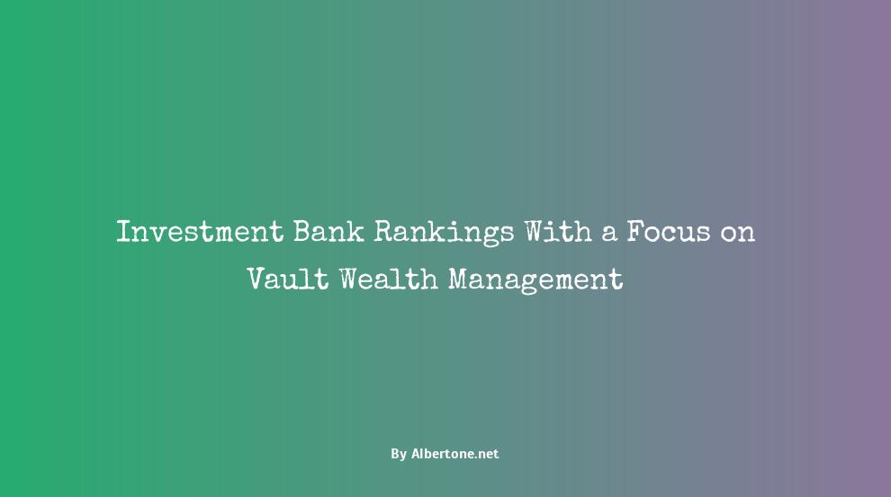 vault investment bank rankings