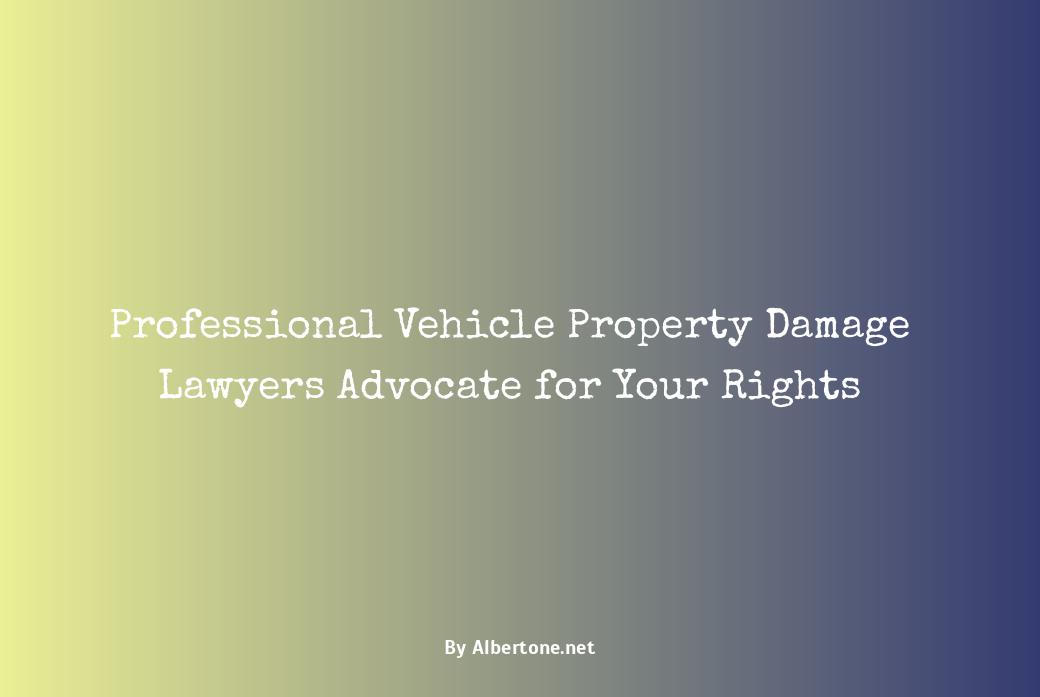 vehicle property damage lawyer