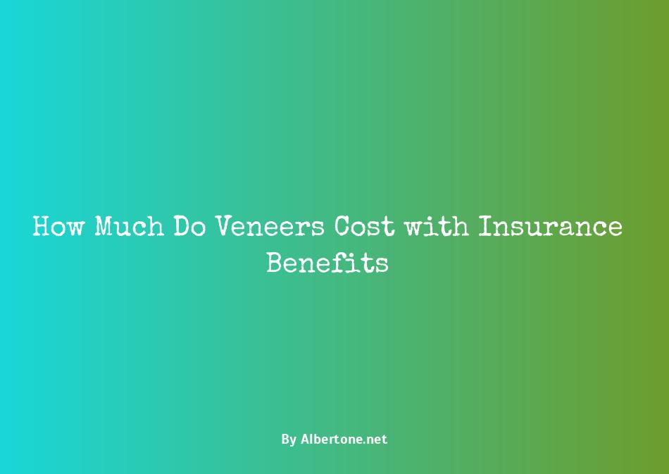 veneers cost with insurance