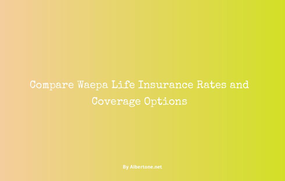 waepa life insurance rates