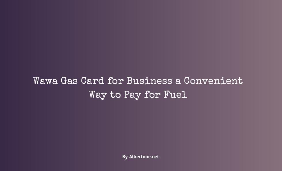 wawa gas card for business